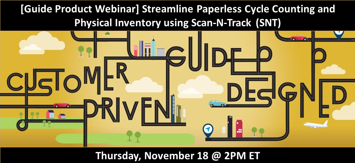 Recording: Guide Product Webinar | Streamline Paperless Cycle Counting and Physical Inventory with Scan-N-Track