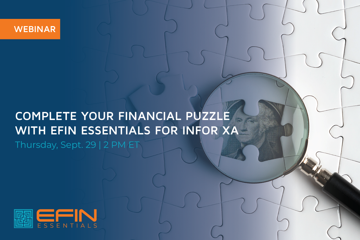 Webinar: Complete Your Financial Puzzle with EFIN Essentials for Infor XA