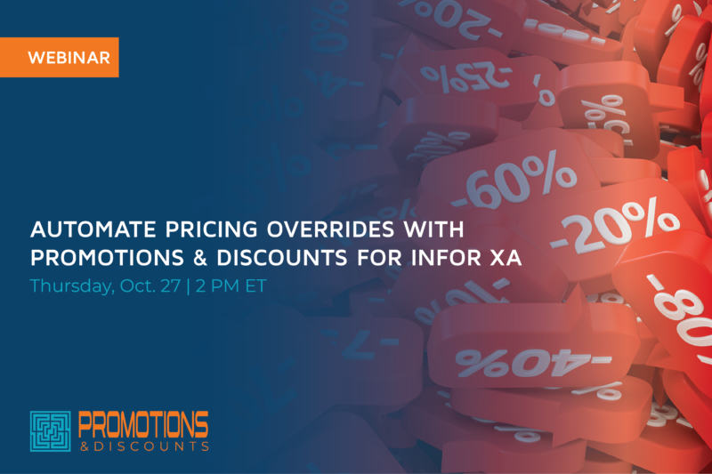 Automate Pricing Overrides with Promotions & Discounts for Infor XA | Recording: Guide Product Webinar