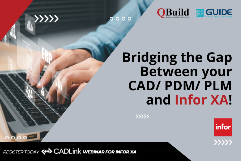 Partner Webinar: Bridging the Gap Between Your CAD/PDM/PLM & Infor XA